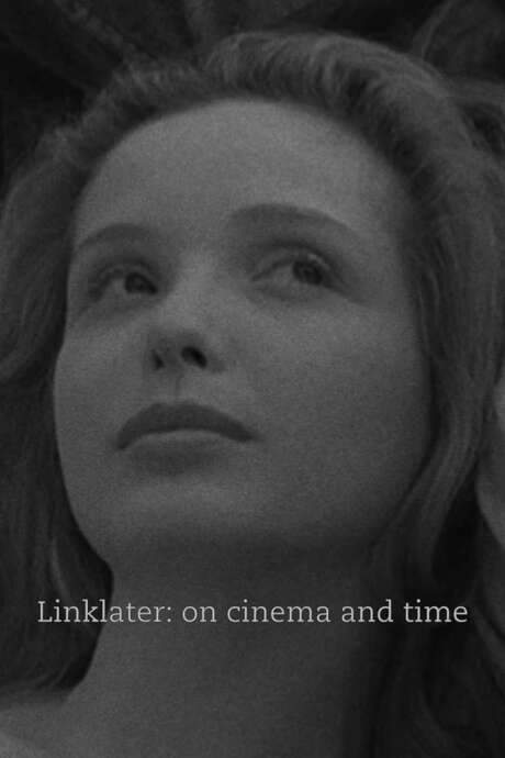 Linklater: On Cinema and Time